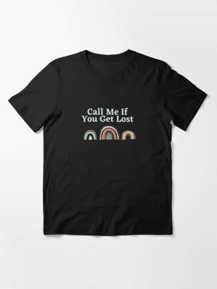 Call Me If You Get Lost Print Logo T-Shirt